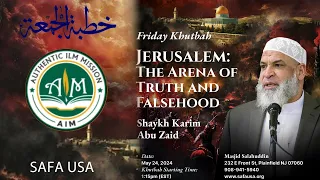 Jerusalem: The Arena of Truth and Falsehood || Friday Khutbah