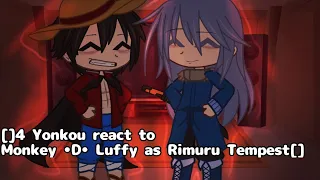 []4 Yonkou react to Monkey •D• Luffy as Rimuru Tempest[]