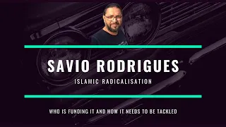 Savio Rodrigues on Islamic radicalisation across the world