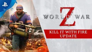 World War Z | Kill it with Fire Update Trailer | PS4