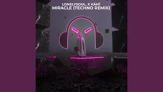 Miracle - Techno Remix