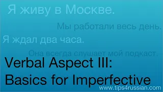 Verbal Aspect in Russian: Basics for the Imperfective