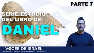 Serie Estudio libro de Daniel - Parte 7 de 16 - Pr Eduardo Yosef