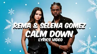 Rema & Selena Gomez - Calm Down lyrics video (HQ)