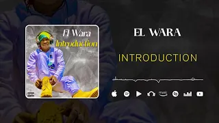 EL WARA INTROOUCTION