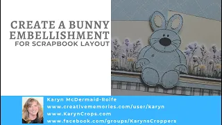 How to Create a Bunny Embellishment with Creative Memories Custom Cutting System