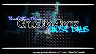 Chuckie Akenz - Those Days [CwalkMusiczCorner]