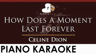 Celine Dion - How Does A Moment Last Forever - HIGHER Key (Piano Karaoke Instrumental)