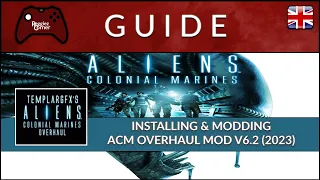 Overhaul Mod v6.2 - Installing & Modding - Aliens Colonial Marines (2023)