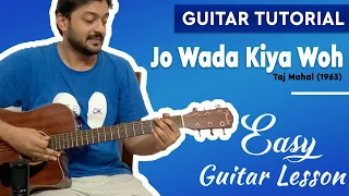 Jo Wada Kiya Woh Guitar Tutorial | Taj Mahal (1963) | Guitar Lesson | Guitar Chords | Pickachord