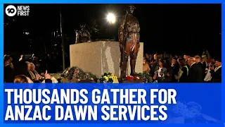 Thousands Gather To Commemorate Anzac Day All Around Australia | 10 News First