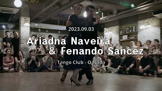 [ Tango ] 2023.09.03 - Ariadna Naveira & Fenando Sancez - Show.No.1