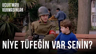 Niye Tüfeğin Var Senin? | Uçurtmayı Vurmasınlar