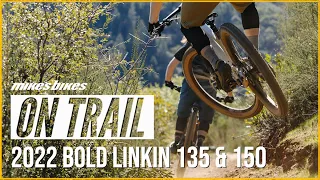 ON-TRAIL - The ALL NEW Bold Linkin 135 and 150!