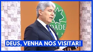 DEUS, VENHA NOS VISITAR! - Hernandes Dias Lopes