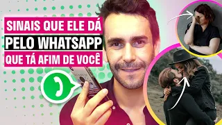 Sinais que AQUELE CARA dá pelo WhatsApp quando está AFIM DE VOCÊ