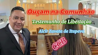 TESTEMUNHO CCB de Libertação, Alcir Zavata ccb