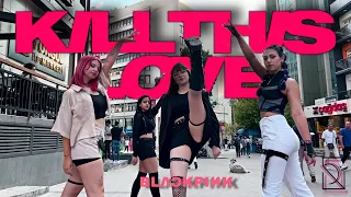 [KPOP IN PUBLIC TÜRKİYE | ONE TAKE] BLACKPINK - 'Kill This Love' Dance Cover by EVOLUTION DC