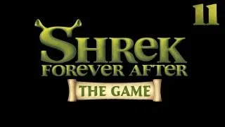 Shrek 4 Forever After [Шрек 4 Навсегда] прохождение - Серия 11