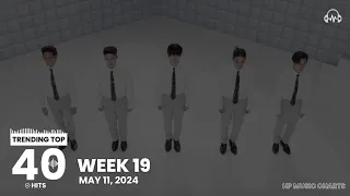 Trending Top 40 Hits - May 11, 2024 (Week 19)