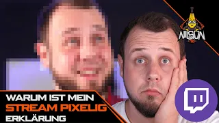 WARUM ist mein Stream VERPIXELT? Das müsst ihr beachten!