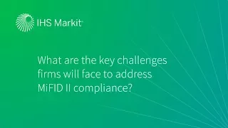 What are the key challenges firms will face to address MiFID II compliance?