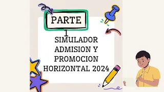 SIMULADOR ADMISION DOCENTE Y PROMOCIÓN HORIZONTAL 2024 PARTE 1