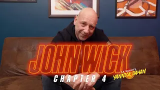 JOHN WICK : CHAPITRE 4 - "Le yakayo fashionista" : LA MINUTE YANNICK DAHAN