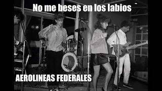 No me beses en los labios AEROLINEAS FEDERALES - 1986 - HQ