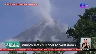 Bulkang Mayon, itinaas sa Alert Level 3 | SONA