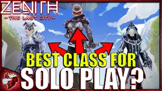 Which is the best class for solo play? Zenith VR