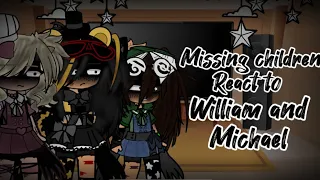 Missing Children React to William and Michael||FNAF||Gacha Club||+CC/Evan&Cindy(Pigtail Girl)Part1/2