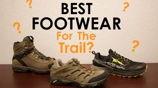 Best Footwear for the Trail?