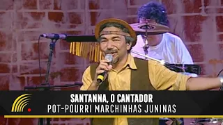 Santanna, O Cantador - Marchinhas Juninas - Forró Popular Brasileiro