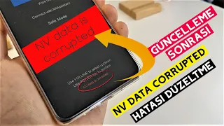 Xiaomi Güncelleme Sonrası Nv Data is Corrupted Sorunu Çözümü - Mi11Lite  PocoM3  Redmi9T  Note10Pro