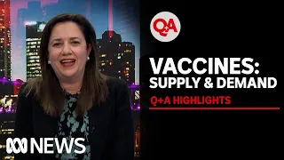 COVID-19 vaccines: Supply and demand | Q+A Highlights