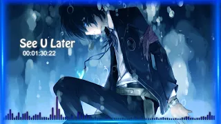 Nightcore - See U Later