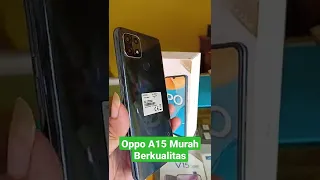 OPPO A15 , MURAH BERKUALITAS