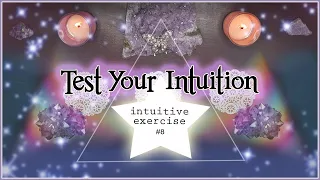 Test Your Intuition #8 | Intuitive Exercise Psychic Abilities