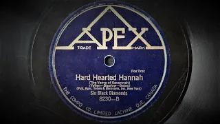 Hard Hearted Hannah (Yellen, Bigelow, Bates) Played by The Six Black Diamonds