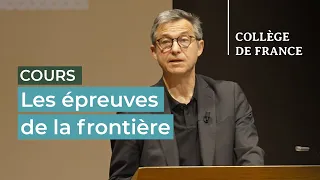 Les épreuves de la frontière (2) - Didier Fassin (2022-2023)