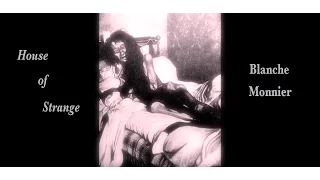 Creepy, Disturbing Stories by House of Strange: BLANCHE MONNIER
