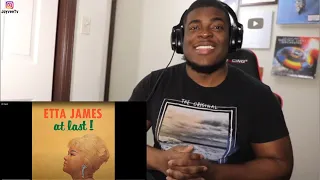 Finally !!!| Etta James - At Last (REACTION)