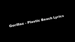 Gorillaz - Plastic Beach Lyrics