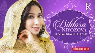 Dildora Niyozova - Ko'zlaringa nur bo'lay nomli konsert dasturi 2018