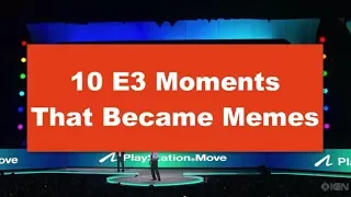 Top 10 E3 Moments That Became Popular Internet Memes