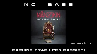 Morirò da Re Måneskin NO BASS backing track per bassisti Suona tu il Basso (Bassless)