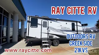 RAY CITTE RV. New 2023 Outdoors RV Creek Side Mountain Series 21KVS Travel Trailer Tour.