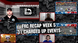 FRC Recap Week 5 | 31 Charged Up Events