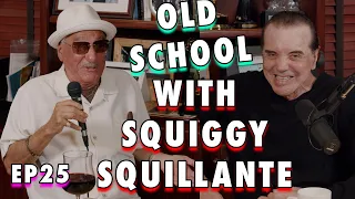 Old School with Squiggy Squillante | Chazz Palminteri Show | EP 25